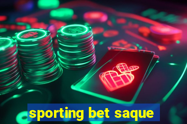 sporting bet saque