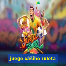 juego casino ruleta