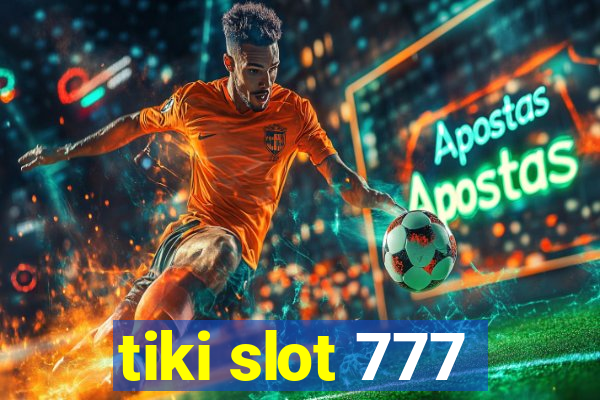 tiki slot 777