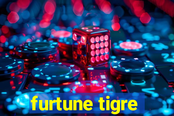 furtune tigre