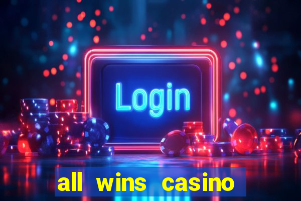 all wins casino 100 free spins