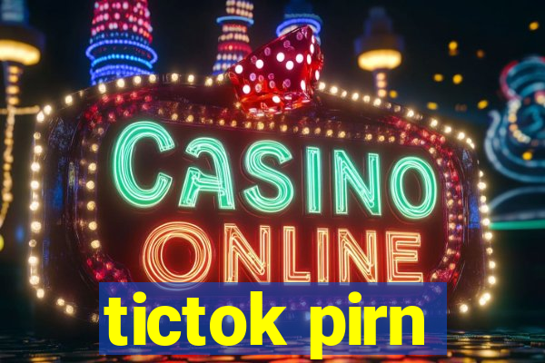 tictok pirn