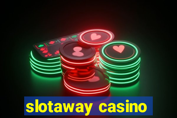 slotaway casino