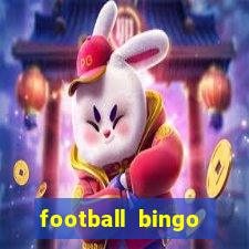 football bingo online - play now