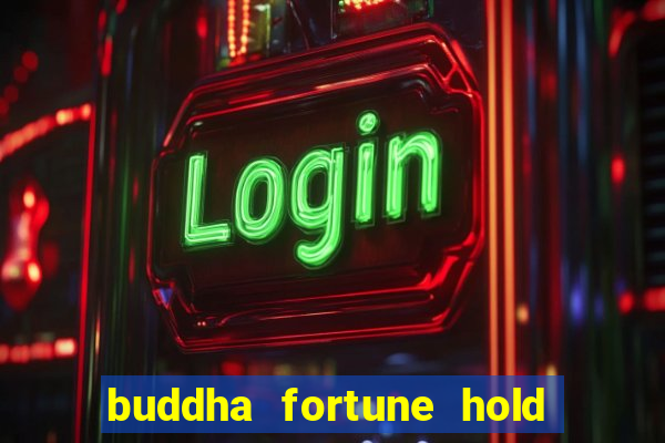 buddha fortune hold and win slot free play