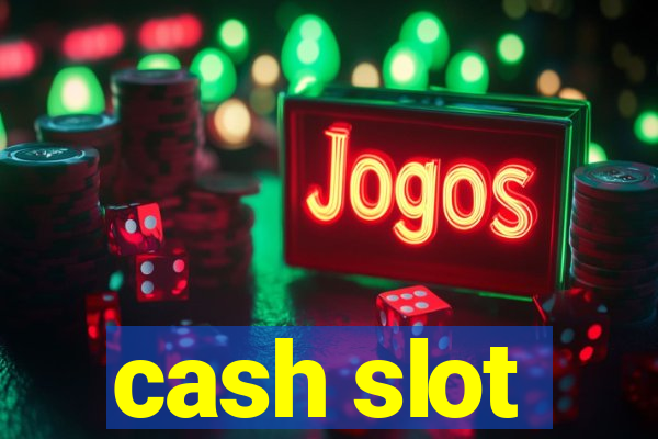 cash slot