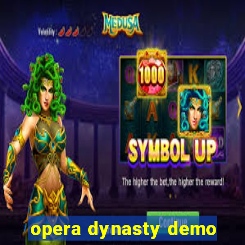 opera dynasty demo