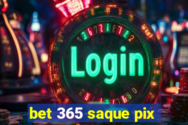 bet 365 saque pix