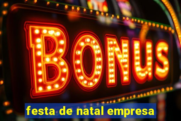 festa de natal empresa