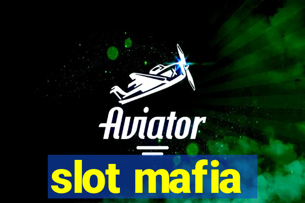 slot mafia