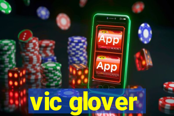 vic glover