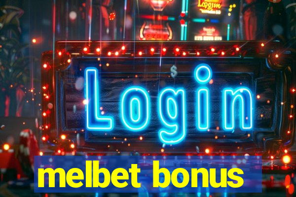 melbet bonus