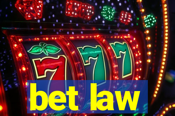 bet law