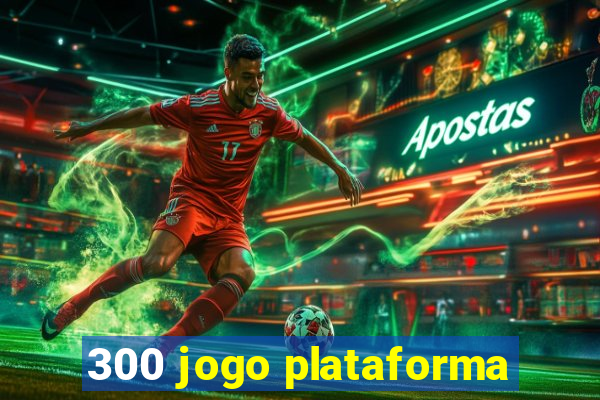 300 jogo plataforma