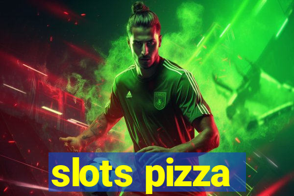 slots pizza