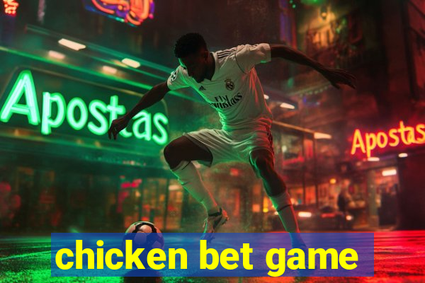 chicken bet game