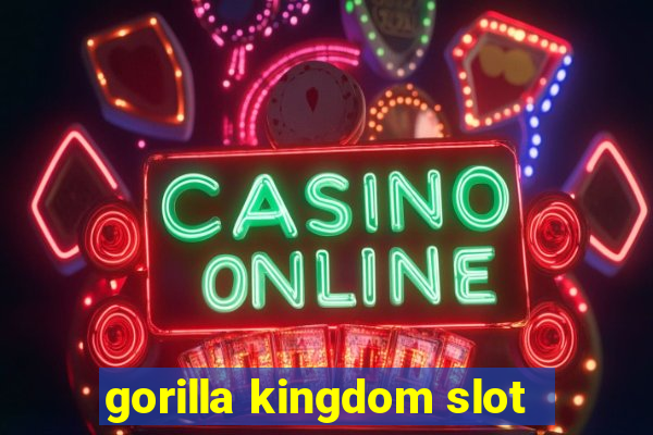 gorilla kingdom slot