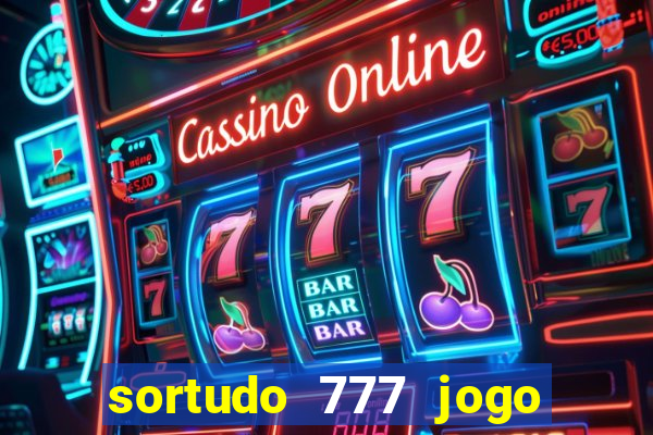 sortudo 777 jogo de cassino