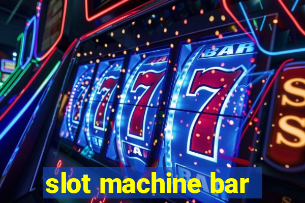 slot machine bar