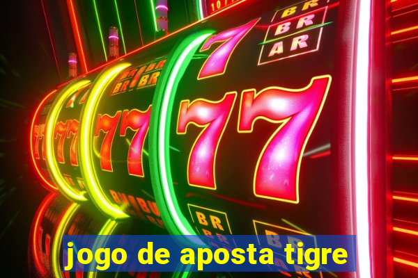 jogo de aposta tigre