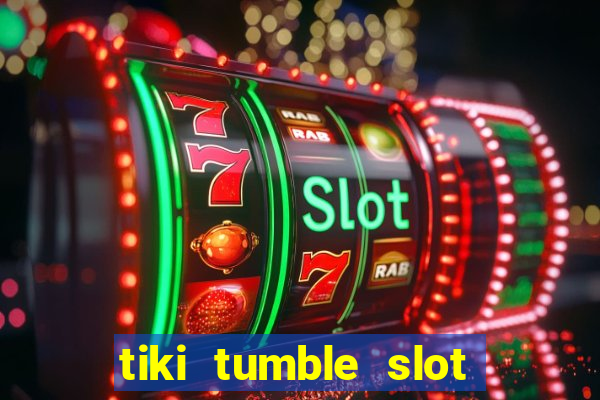 tiki tumble slot free play