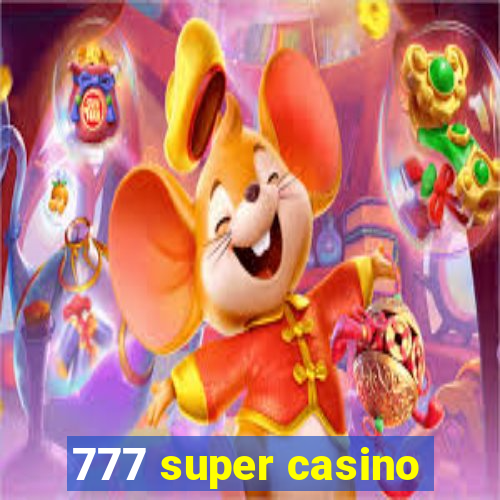 777 super casino