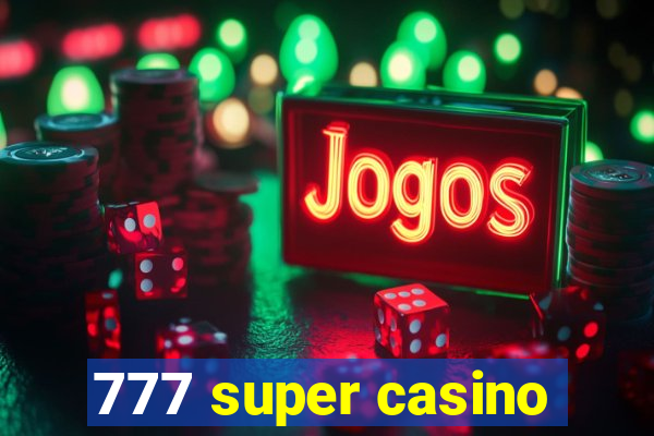 777 super casino