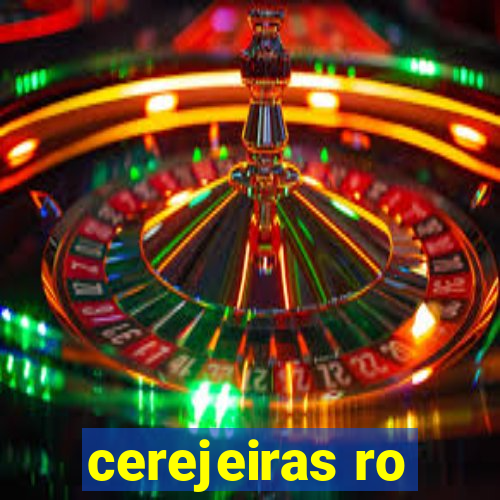 cerejeiras ro