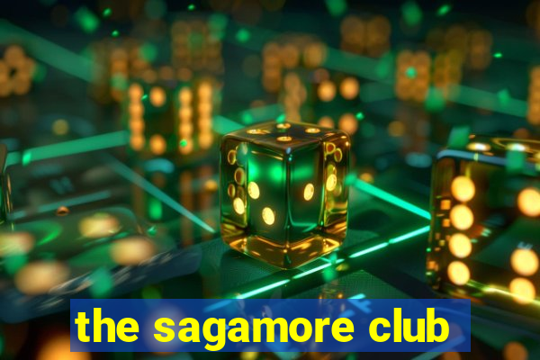 the sagamore club