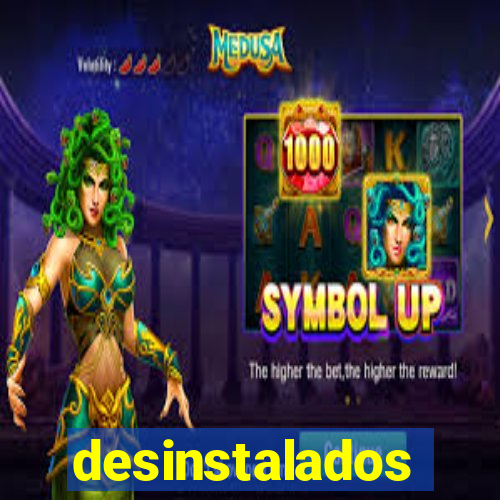 desinstalados