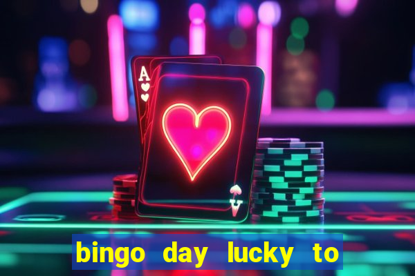 bingo day lucky to win acesso antecipado