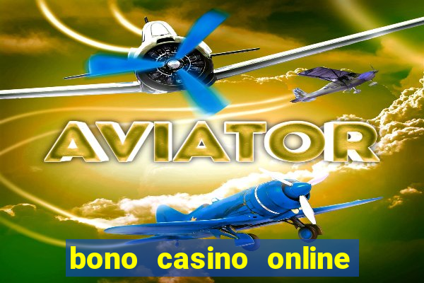 bono casino online sin deposito