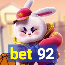 bet 92