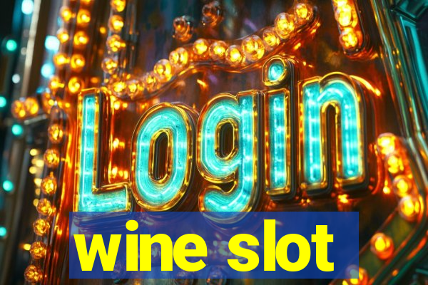 wine slot