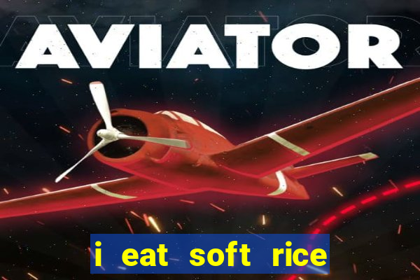 i eat soft rice in another world pt br