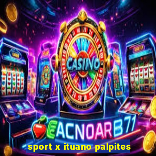 sport x ituano palpites