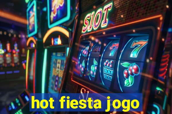 hot fiesta jogo