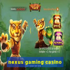 nexus gaming casino