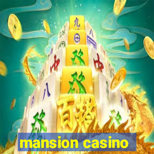 mansion casino