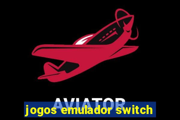 jogos emulador switch