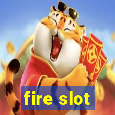 fire slot