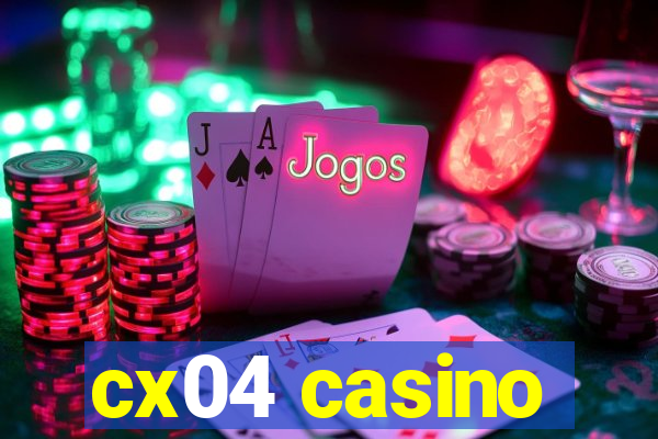 cx04 casino