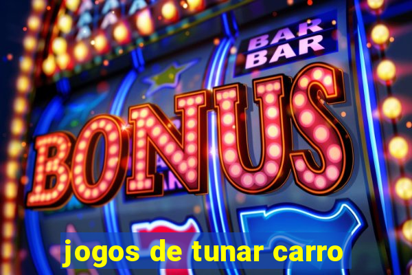 jogos de tunar carro