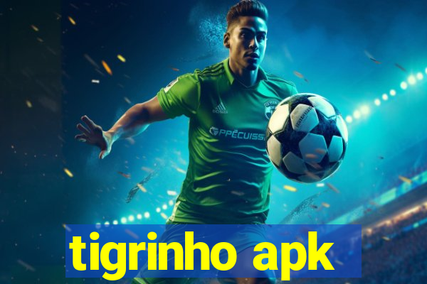 tigrinho apk