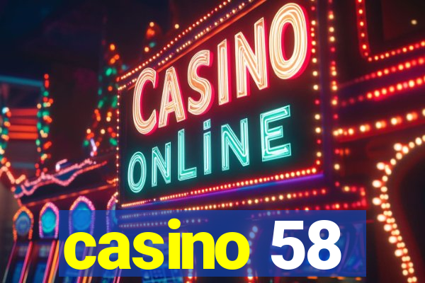 casino 58