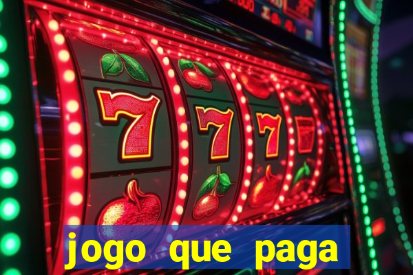 jogo que paga dinheiro de verdade no paypal