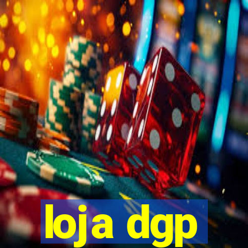 loja dgp