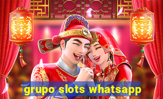 grupo slots whatsapp