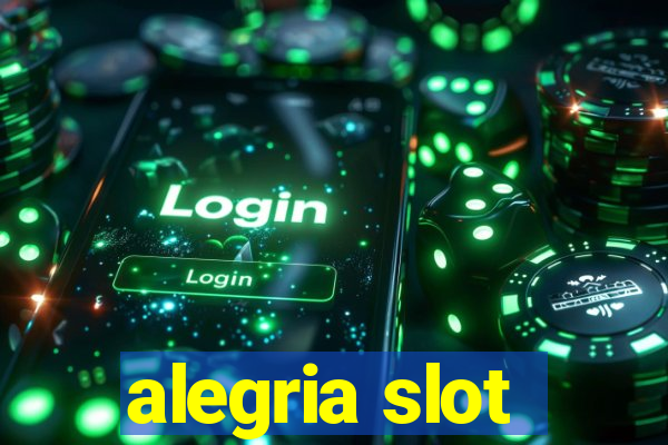 alegria slot