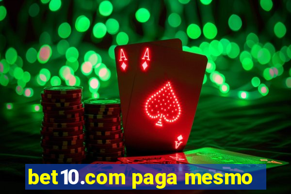 bet10.com paga mesmo